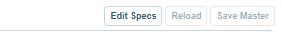 Edit Specs, Reload e Save Master na aba da distribuição